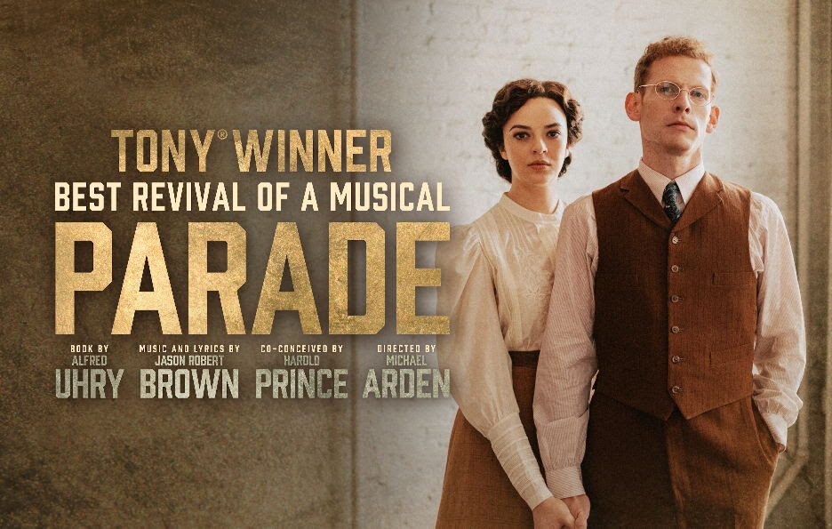 PARADE – Fox Theatre – Atlanta – April 1 -6